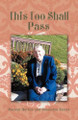 This Too Shall Pass by Roxann Horton 9781462403998