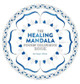 Healing Mandala Pocket Colouring Book: 26 Inspiring Designs for Mindful Meditation and Colouring Lisa Tenzin-Dolma 9781780289458