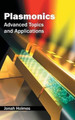 Plasmonics: Advanced Topics and Applications by Jonah Holmes 9781632383617
