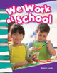 We Work at School by Sharon Coan 9781433373510