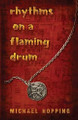 Rhythms on a Flaming Drum by Michael Hopping 9781942016014