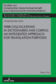 Verb Collocations in Dictionaries and Corpus: an Integrated Approach for Translation Purposes by Miriam Buendia-Castro 9783631837283