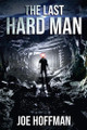 The Last Hard Man by Joe Hoffman 9798893896930
