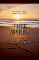 Free Spirits by Richard J Curtis 9798230995821