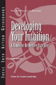 Developing Your Intuition: A Guide to Reflective Practice by Center for Creative Leadership (CCL) 9781882197835