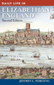 Daily Life in Elizabethan England Jeffrey L. Forgeng 9780313365607