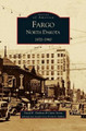 Fargo, North Dakota: 1870-1940 by Claire Strom 9781531613709