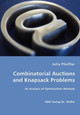 Combinatorial Auctions and Knapsack Problems - An Analysis of Optimization Methods by Jella Pfeiffer 9783836450065