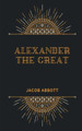 ALEXANDER The Great by Jacob Abbott 9788195966585