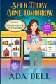 Seer Today, Gone Tomorrow by Ada Bell 9781956819038