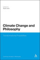 Climate Change and Philosophy: Transformational Possibilities by Ruth Irwin 9781441186867