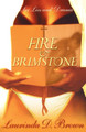 Fire & Brimstone: A Novel by Laurinda D. Brown 9781593090159