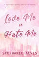 Love Me or Hate Me - Special Edition by Stephanie Alves 9781917180023