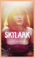 Skylark: THE COMPELLING NOVEL OF LOVE, BETRAYAL AND CHANGING THE WORLD Alice O'Keeffe 9781529303407