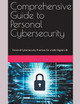 Comprehensive Guide to Personal Cybersecurity: Personal Cybersecurity Practices for a Safer Digital Life by Rick Spair 9798223990499