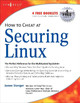How to Cheat at Securing Linux by James Stanger 9781597492072