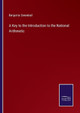 A Key to the Introduction to the National Arithmetic by Benjamin Greenleaf 9783375160180