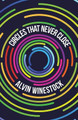 Circles That Never Close by Alvin Winestock 9781779418531