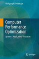Computer Performance Optimization: Systems, Applications, Processes by Wolfgang W. Osterhage 9783642299704