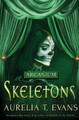 Skeletons by Aurelia T Evans 9781786518477