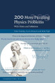 200 More Puzzling Physics Problems: With Hints and Solutions by Peter Gnadig 9781107103856
