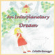 An Interplanetary Dream by Colette Becuzzi 9782322238705