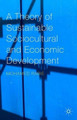 A Theory of Sustainable Sociocultural and Economic Development by Mohamed Rabie 9781137579515