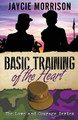 Basic Training of the Heart by Jaycie Morrison 9781626398184