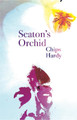 Seaton's Orchid by Chips Hardy 9781908291608