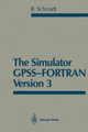 The Simulator GPSS-FORTRAN Version 3 by Bernd Schmidt 9781461291411