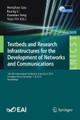 Testbeds and Research Infrastructures for the Development of Networks and Communications: 14th EAI International Conference, TridentCom 2019, Changsha, China, December 7-8, 2019, Proceedings by Honghao Gao 9783030432140