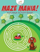 Maze Mania! Kids Maze Activity Book by Kreative Kids 9781683771517