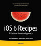 iOS 6 Recipes: A Problem-Solution Approach by Shawn Grimes 9781430245995