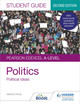 Pearson Edexcel A-level Politics Student Guide 3: Political Ideas Second Edition Jessica Hardy 9781398318038