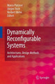 Dynamically Reconfigurable Systems: Architectures, Design Methods and Applications by Marco Platzner 9789048134847