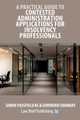 A Practical Guide to Contested Administration Applications for Insolvency Professionals by Simon Passfield 9781916698321