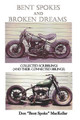 Bent Spokes and Broken Dreams by Bent Spoke 9781952773655