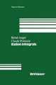 Radon Integrals: An abstract approach to integration and Riesz representation through function cones by Bernd Anger 9781461267331