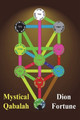 Mystical Qabalah by Dion Fortune 9781773239361
