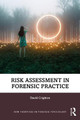 Risk Assessment in Forensic Practice by David Crighton