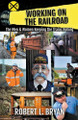 Working on the Railroad by Robert L Bryan 9798223207221