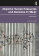 Aligning Human Resources and Business Strategy Linda Holbeche 9781032114583