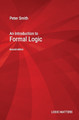 An Introduction to Formal Logic by Peter Smith 9781916906327