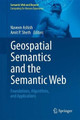 Geospatial Semantics and the Semantic Web: Foundations, Algorithms, and Applications by Naveen Ashish 9781461429081