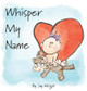 Whisper My Name by Jay Wright 9781945629020