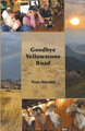 Goodbye Yellowstone Road by Tom Vandel 9798215042236