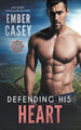 Defending His Heart by Ember Casey 9781393809654