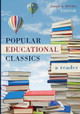 Popular Educational Classics: A Reader by Joseph L. DeVitis 9781433128332