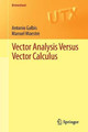 Vector Analysis Versus Vector Calculus by Antonio Galbis 9781461421993