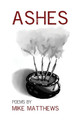 Ashes by Mike Matthews 9781646629107